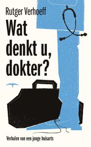 Wat denkt u, dokter? - Rutger Verhoeff - ebook