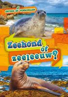 Zeehond of zeeleeuw? (Hardback)