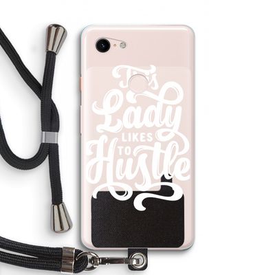 Hustle Lady: Pixel 3 XL Transparant Hoesje met koord