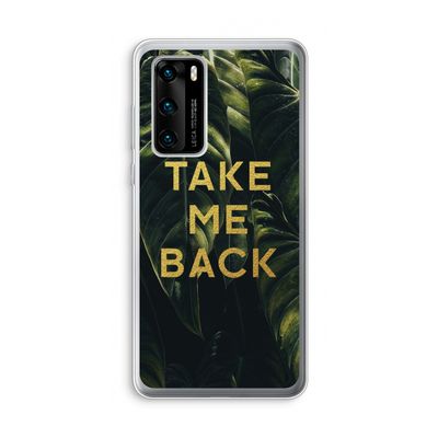 Take me back: Huawei P40 Transparant Hoesje