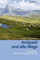 Wandelgids Antipasti und alte Wege Valle Maira - Wandern im andern Piemont | Rotpunktverlag Wandelgids Antipasti und alte Wege Valle Maira - Wandern im andern Piemont | Rotpunktverlag