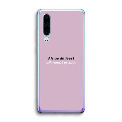 gij moogt er zijn: Huawei P30 Transparant Hoesje
