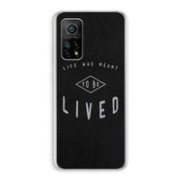 To be lived: Xiaomi Mi 10T 5G Transparant Hoesje To be lived: Xiaomi Mi 10T 5G Transparant Hoesje