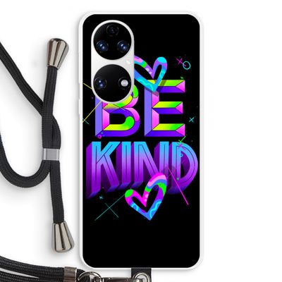 Be Kind: Huawei P50 Transparant Hoesje met koord