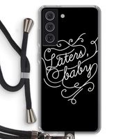 Laters, baby: Samsung Galaxy S21 FE Transparant Hoesje met koord