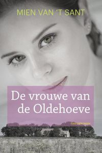 De vrouwe van de Oldehoeve - Mien van 't Sant - ebook