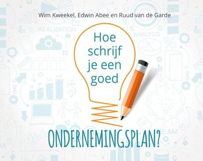 Hoe schrijf je een goed ondernemingsplan? - Wim Kweekel - ebook