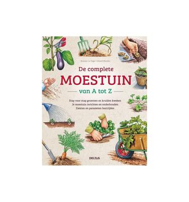 De complete moestuin van A tot Z