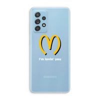 I'm lovin' you: Samsung Galaxy A73 Transparant Hoesje