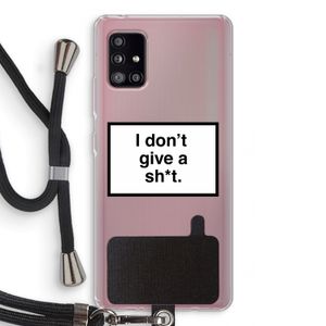 Don't give a shit: Samsung Galaxy A51 5G Transparant Hoesje met koord