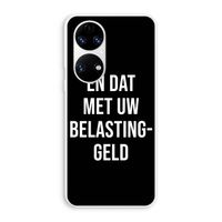 Belastinggeld - Zwart: Huawei P50 Transparant Hoesje