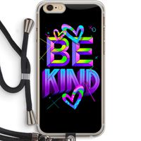Be Kind: iPhone 6 PLUS / 6S PLUS Transparant Hoesje met koord