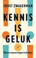 Kennis is geluk - Joost Zwagerman - ebook