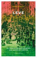 Leve Rotterdam! (Paperback)