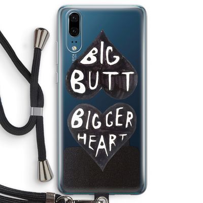 Big butt bigger heart: Huawei P20 Transparant Hoesje met koord