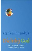 Dichtbij God - Henk Binnendijk - ebook - thumbnail