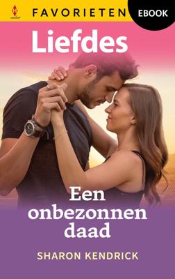 Een onbezonnen daad - Sharon Kendrick - ebook