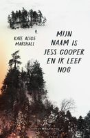 Mijn naam is Jess Cooper en ik leef nog - Kate Alice Marshall - ebook