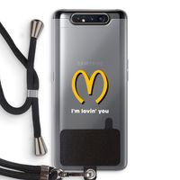 I'm lovin' you: Samsung Galaxy A80 Transparant Hoesje met koord