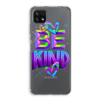 Be Kind: Samsung Galaxy A22 5G Transparant Hoesje