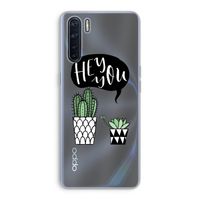 Hey you cactus: Oppo A91 Transparant Hoesje