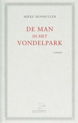 De man in het Vondelpark (Hardback)