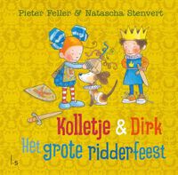 Kolletje & Dirk - Het grote ridderfeest - Pieter Feller, Natascha Stenvert - ebook
