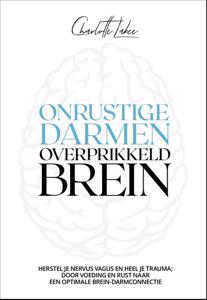 Onrustige darmen, overprikkeld brein