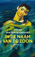 In de naam van de zoon - Oscar van den Boogaard - ebook