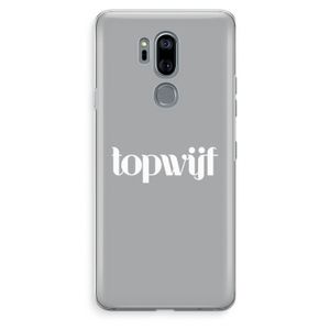 Topwijf Grijs Wit: LG G7 Thinq Transparant Hoesje