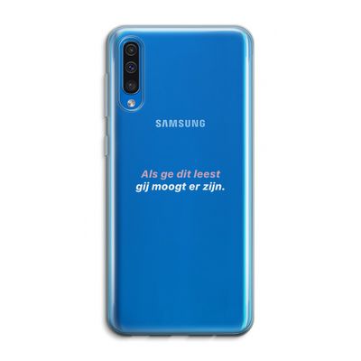 gij moogt er zijn: Samsung Galaxy A50 Transparant Hoesje