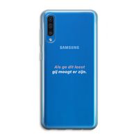 gij moogt er zijn: Samsung Galaxy A50 Transparant Hoesje