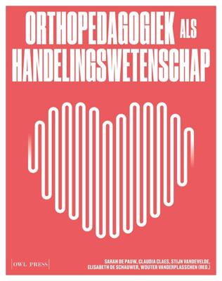 Orthopedagogiek als handelingswetenschap (Paperback)