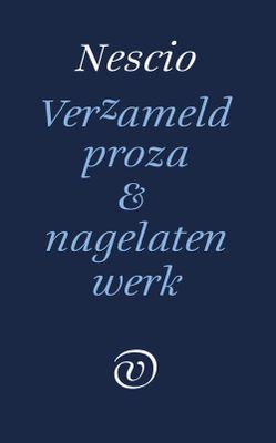 Verzameld proza en nagelaten werk - Nescio - ebook