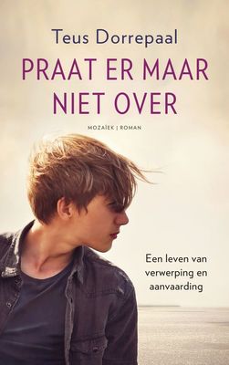 Praat er maar niet over - Teus Dorrepaal - ebook