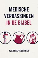 Medische verrassingen in de Bijbel - Alie Hoek van Kooten - ebook