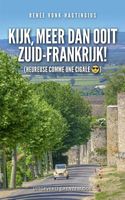 Kijk, meer dan ooit Zuid-Frankrijk - Renee Vonk-Hagtingius - ebook