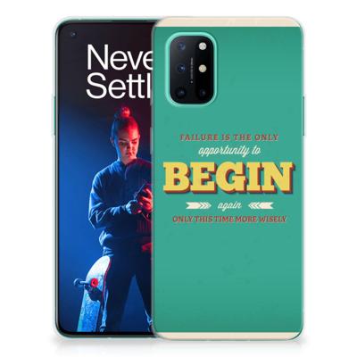 OnePlus 8T | Siliconen hoesje | met naam Quote Begin OnePlus 8T | Siliconen hoesje | met naam Quote Begin