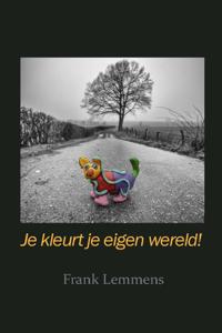 Je kleurt je eigen wereld (Paperback)