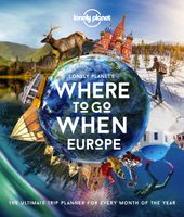 Reisinspiratieboek - Reisgids Where To Go When: Europe | Lonely Planet - thumbnail