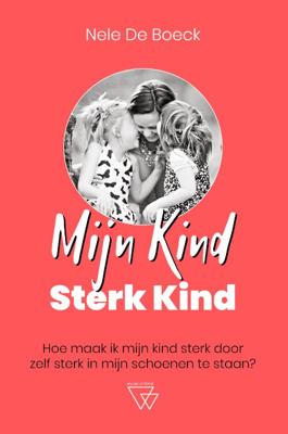 Mijn kind, sterk kind (Paperback)