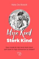 Mijn kind, sterk kind (Paperback) Mijn kind, sterk kind (Paperback)