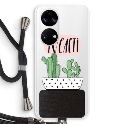 I love cacti: Huawei P50 Transparant Hoesje met koord