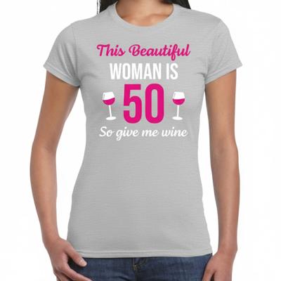 Verjaardag cadeau t-shirt - this beautiful woman is 50 - give wine - grijs - dames Verjaardag cadeau t-shirt - this beautiful woman is 50 - give wine - grijs - dames
