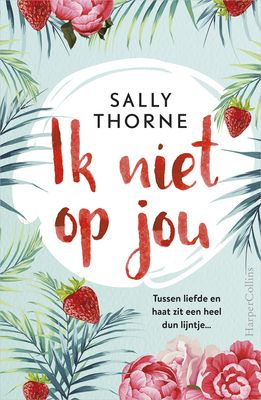 Ik niet op jou - Sally Thorne - ebook