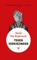 Tegen verkiezingen - David van Reybrouck - ebook