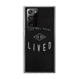 To be lived: Samsung Galaxy Note 20 Ultra / Note 20 Ultra 5G Transparant Hoesje