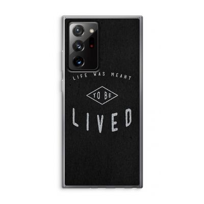 To be lived: Samsung Galaxy Note 20 Ultra / Note 20 Ultra 5G Transparant Hoesje