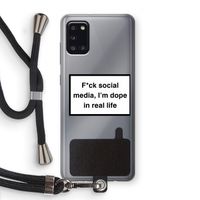I'm dope: Samsung Galaxy A31 Transparant Hoesje met koord