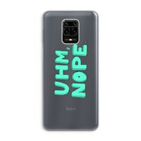 UHM, NOPE.: Xiaomi Redmi Note 9 Pro Transparant Hoesje